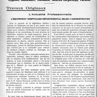 1711 - Page 1704 - Partie professionnelle, Hygiène, Assistance, Mutualité, Intérêts corporatifs, Variétés. Travaux Originaux. L’Actualité Professionnelle. L'équipement hospitalier départemental selon l'administration [G. Duchesne]