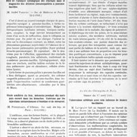 1840 - Page 1833 - Partie scientifique. L’Actualité Scientifique. Les Sociétés Savantes. Paris. Bactériophages et infections chirurgicales, (Soc. de Médecine de Paris ; 13-2-1931.) / Rôle de l’analyse cytologique des crachats dans le diagnostic des diverses pneumopathies à pneumo-bacilles, (Soc. de Médecine de Paris ; 13-2-1931.) / Abcès amibien du foie, méconnu pendant dix mois puis ouvert dans les bronches, Guérison par les injections intraveineuses d’émétine et de stovarsol, (Soc. méd. des hôp. de Paris ; 13-2-1931.) / Polynévrite diphtérique myasthéniforme (Syndrome dit de Negro), (Soc. méd. des hôpitaux de Paris ; 13-2-1931) / Société des Chirurgiens de Paris, Séance du 17 avril 1931. Tuberculose urétérale avec rein indemne de lésions bacillaires / Trois cas de plaie de la rate par coup de couteau. Suture par thoraco-phréno-laparotomie oblique. Guérison