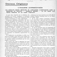 2565 - Page 2556 - Partie professionnelle, Hygiène, Assistance, Mutualité, Intérêts corporatifs, Variétés. Travaux Originaux. L’Actualité professionnelle. Les conflits entre médecins et compagnies d'assurances dans la médecine du travail. — exemple récent. — la loi gros, l'entente directe, et le tarif limitatif [G. Duchesne]