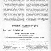 2802 - Page 2793 - Propos du jour. Les recommencements de l’Histoire. La lutte contre les médecins étrangers au XVIIe siècle. La Faculté de médecine de Paris obtient la suppression de la Chambre royale des médecins des Universités provinciales à Paris en 1694 [J. Noir] / Partie scientifique. Travaux Originaux. Clinique médicale des enfants, Hôpital des Enfants-Malades. Pleuro-péricardites purulentes à pneumocoques dans la première enfance, professeur P. Nobécourt