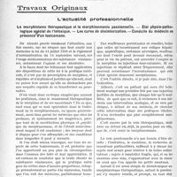 3095 - Page 3086 - Partie professionnelle, Hygiène, Assistance, Mutualité, Intérêts corporatifs, Variétés. Travaux Originaux. L’actualité professionnelle. Le morphinisme thérapeutique et la morphinomanie passionnelle. — État physio-pathologique spécial de l'intoxiqué. — Les cures de désintoxication. —Conduite du médecin en présence d’un toxicomane
