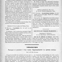 3727 - Page 3718 - Partie Scientifique. L'Actualité Scientifique. Les Livres. Les troubles fonctionnels de l’appareil génital de la femme. Etude physiologique, clinique et thérapeutique, Dr G. Cotte, Masson et Cie, éditeurs, Paris / Manuel de séméiologie oculaire, Dr Ad. Selter, Librairie J. B. Baillière et Fils, Paris / La phylaxie, G. Billard, Librairie O. Doin, Paris / La procréation humaine, Dr G. Cattier, Éditions médicales N. Maloine, Paris, 1931 / Les livres qui viennent de paraître… / Thérapeutique. Pourquoi et comment il faut traiter l’hyperexcitabilité du système nerveux