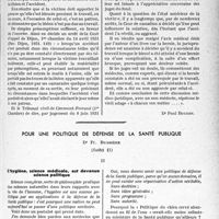 0366 - Page 365 - Partie professionnelle, Hygiène, Assistance, Mutualité, Intérêts corporatifs, Variétés. Travaux originaux. Chronique. La hernie est-elle un accident du travail ? [Dr Paul Boudin]. Avis du Docteur Jayle, et des Professeurs Pousson et Roussy [G. Duchesne] / Pour une politique de défense de la santé publique, Dr Fr. Bussière, (Suite). L’hygiène, science médicale, est devenue science politique