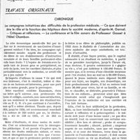 0436 - Page 435 - Partie professionnelle, Hygiène, Assistance, Mutualité, Intérêts corporatifs, Variétés. Travaux originaux. Chronique. Les campagnes initiatrices des difficultés de la profession médicale. — Ce que doivent être le rôle et la fonction des hôpitaux dans la société moderne, d’après M. Garnal. — Critiques et réflexions. — La conférence et le film sonore du Professeur Gosset à l'Hôtel Chambon [G. Duchesne]