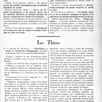 1126 - Page 1125 - Partie scientifique. L’actualité scientifique. Les Congrès. IIIe Congrès de chirurgie réparatrice, plastique et esthétique, (Paris, 7 et 8 octobre 1932), (Suite et fin). Principales communications. Le rôle et l’avenir des greffons cartilagineux dans la chirurgie réparatrice de la face. — Docteur Dufourmentel / Un cas de correction morphologique et de reliquats laissés par une opération antérieure de chirurgie plastique du sein par transposition de l’aréole et du mamelon. — Docteur Dartigues / Chirurgie de la correction des rides du visage et chirurgie esthétique des rides de la main. — Docteur Pires / L’association diathermo-chirurgicale dans le traitement des tumeurs bénignes de la face. — Docteur Ardouin / A propos des oreilles décollées — Docteur Claoué / Du traitement esthétique des petites cicatrices de variole ou acné. — Docteur F. Campos / Du meilleur matériel et de la meilleure technique de ligature et de pansement en chirurgie esthétique de la face et du cou. — Docteur Muller / Séance opératoire. — Docteur Gérard Maurel / Les thèses. Contribution à l’étude de l’oléothorax thérapeutique, par Docteur M. Bertheau, Librairie Le François, Paris / Le chlorhydrate de choline et ses applications en thérapeutique, par Docteur G. Jalef, Imprimerie Vieillemard