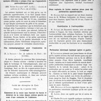 1256 - Page 1255 - Partie scientifique. L'actualité scientifique. Les Sociétés Savantes. Paris. Un cas grave de poliomyélite terminé par la guérison fonctionnelle complète, (Soc. de Pédiatrie de Paris ; 15-11-1932) / Quelques réflexions à propos d’un cas d’appendicite particulièrement grave, (Société de médecine de Paris ; 24-12-1932) / Film cinématographique pour l’exploration de l’oesophage, (Soc. de médecine de Paris ; 23-12-1932) / Société des chirurgiens de Paris, Séance du 6 janvier 1933. Eclatement de la vessie sans fracture du bassin et déchirure de la veine iliaque externe gauche au cours d’une contusion de l’abdomen / Considérations à propos d’un cas de fracture des deux os de l’avant-bras au tiers inférieur / Deux ruptures de kystes ovariens prises pour des perforations appendiculaires / Contribution à l’ostéosynthèse / Perforation intestinale typhique opérée et guérie