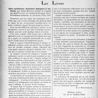 1639 - Page 1596 - Partie scientifique. L’actualité scientifique. Les Congrès. XXXVIe Congrès des médecins aliénistes et neurologistes de France et des pays de langue française. Rapport d’assistance. La protection des biens des psychopathes. — Le rôle actuel du curateur à la personne, celui qu’il devrait jouer. — M. J. Lauzier / Les Livres. Algies rachidiennes. Symptômes. Pathogénie et traitement, par James Mennell, traduit de l’anglais par Abel Françon, société d’éditions médicales, Paris, 1933 / La Médecine et l’Occultisme en Chine, par Henry Frichet