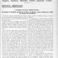 1706 - Page 1663 - Partie professionnelle, Hygiène, Assistance, Mutualité, Intérêts corporatifs, Variétés. Travaux originaux. L’évolution du Corps médical Parisien Au banquet du Syndicat médical de la Seine. Le glorieux passé quelque peu oublié ou méconnu de ce Syndicat [J. Noir]