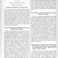 2963 - Page 2922 - Partie scientifique. L’actualité scientifique. Les Société Savantes. Paris. L’interférométrie dans les affections thyroïdiennes, (Soc. méd. des hôp. de Paris ; 28-4-1933) / Société des chirurgiens de Paris, Séance du 16 juin 1933. Traitement chirurgical de la stérilité tubaire / Trois tumeurs osseuses à myéloplaxes traitées par des thérapeutiques différentes / Signification des azotémies inférieures à la normale / Des conditions de sécurité et de succès au cours du forage de la prostate / Résultat éloigné d’une résection de la branche montante et du tiers postérieur de la partie horizontale de l’hémimaxillaire inférieur gauche pour une tumeur d’origine dentaire