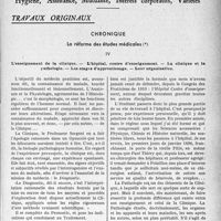 3028 - Page 2987 - Partie Professionnelle, Hygiène, Assistance, Mutualité, Intérêts corporatifs, Variétés. Travaux Originaux. Chronique. La réforme des études médicales. L’enseignement de la clinique. — L’hôpital, centre d’enseignement. — La clinique et la pathologie. — Les stages d’apprentissage. — Leur organisation [G. Duchesne]
