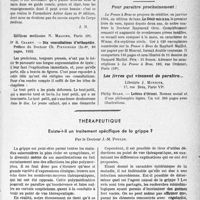 3542 - Page 3501 - Partie scientifique. L’actualité scientifique. Les livres. Formulaire Astier, 6e édition, Librairie du Monde Médical, et Vigot, édit 1934 / Dix consultations d’orthopédie, par Dr R. Charry, éditions médicales N. Maloine, Paris (6e) 1932 / Pour paraître prochainement : / Les livres qui viennent de paraître... / Thérapeutique. Existe-t-il un traitement spécifique de la grippe ?