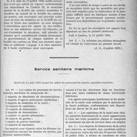 3946 - Page 5127 - Stupéfiants. Décret du 30 juin 1933 portant promulgation de la convention pour limiter la fabrication et réglementer la distribution des stupéfiants et du protocole de signature signés à Genève le 13 juillet 1931 / Service sanitaire maritime. Décret du 14 juin 1933 fixant les cadres du personnel du Service sanitaire maritime