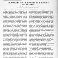 2330 - Page 1987 - Partie scientifique. Travaux originaux. Les difficultés dans le diagnostic et le traitement des fibromes, par le Professeur E. Mériel
