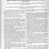 3179 - Page 2762 - Partie scientifique. Travaux originaux. La clinique syphiligraphique au goût du jur. La présomption d’une contamination récente ne commande pas un traitement préventif de la syphilis : malgré la possibilité d’une syphilis sans chancre, il offre parfois de sérieux inconvénients, d’après les travaux de Docteur Paul Lefèvre, du Docteur P. Léonard et de M. J. Weill. Tout d’abord, un sujet qui s’expose à la contagion syphilitique, ne contracte pas forcément cette maladie