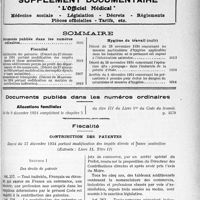 4266 - Page 5001 - Supplément documentaire, " L'Officiel Médical ". Médecine sociale - Législation - Décrets - Règlements - Pièces officielles - Tarifs, etc / Sommaire / Documents publiés dans les numéros ordinaires. Allocations familiales / Fiscalité. Contribution des patentes. Décret du 27 décembre 1934 portant modification des impôts directs ettaxes assimilées