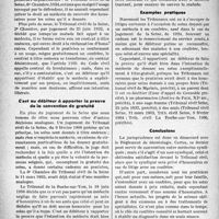 0723 - Page 724 - Partie professionnelle, Hygiène, Assistance, Mutualité, Intérêts corporatifs, Variétés. Bulletin de l’Actualité. Un médecin doit-il ses soins gratuits à un confrère et à la famille de ce dernier ?. Les données de la jurisprudence / C'est au débiteur à apporter la preuve de la convention de gratuité / Exemples pratiques