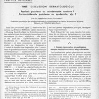 1888 - Page 1881 - Partie scientifique. Travaux originaux. Une discussion dermatologique. Psoriasis pustuleux ou acrodermatite continue ?Dermo-épidermite pustuleuse ou pyodermite, etc. ?, par le Professeur Henri Gougerot. Dermo-épidermites microbiennes strepto-staphylococciques et pyodermites