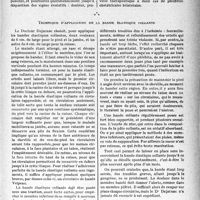 2098 - Page 2091 - Partie Scientifique. Travaux originaux. La clinique au goût du jour. Pour la prévention des phlébites chirurgicales et périphlébites, d’après les travaux des Docteurs Nard, A. Dejarnac. Une action locale par la bande élastique collantepour compléter la méthode du lever précoce des opérés / Technique d’application de la bande élastique collante