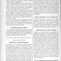 3307 - Page 3310 - Partie scientifique. L’Actualité scientifique. Les Sociétés Savantes. Paris. Société de médecine de Paris, Séance du 9 juillet 1937. La température intra-pulmonaire chez les tuberculeux opérés de thoracoplastie / Présentation de films en couleurs / Société de médecine militaire Française, Séance du 12 juillet 1937. Réflexions sur le sang des radiologistes / Agranulocytoses et monocytoses associées; Syndromes mortels / Urticaire consécutive à une vaccination triple / Radio-diagnostic et occlusion intestinale / A propos du traitement des entorses par la méthode de Leriche