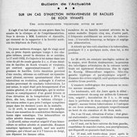 0818 - Page 811 - Partie professionnelle, Hygiène, Assistance, Mutualité, Intérêts corporatifs, Variétés. Bulletin de l’Actualité. Sur un cas d’injection intraveineuse de bacilles de Koch vivants. Une auto-inoculation volontaire suivie de mort