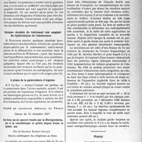 1000 - Page 989 - Partie scientifique. L'actualité scientifique. Les Sociétés Savantes. Paris. Société des chirurgiens de Paris, Séance du 7 janvier 1938. Une observation d’infarctus intestinal / Quelques résultats du traitement non sanglant des épiphysiolyses de l’adolescence / A propos de la gastrectomie d’urgence / Société de radiologie médicale de France, Séance du 14 décembre 1937. Sur deux cas de cancers traités par la Roentgenthérapie et la curiethérapie et guéris depuis douze et quinze ans, par le Docteur Robert Coliez / Nancy. Société de médecine. Un cas d’éosinophilie pleurale, (10-3-1938)
