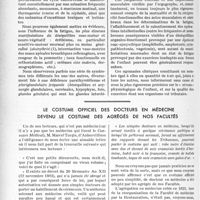 1635 - Page 1622 - Partie professionnelle, Hygiène, Assistance, Mutualité, Intérêts corporatifs, Variétés. L’actualité professionnelle. L'éducation physique, les sports et la « sportomanie » de l’écolier, par le Docteur Albéric Boudry. Caractéristiques cliniques / Le costume officiel des Docteurs en médecine devenu le costume des agrégés de nos facultés