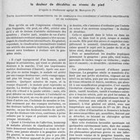2166 - Page 2029 - Partie scientifique. Travaux originaux. La clinique au goût du jour. Dans la claudication intermittente, un signe précurseur de la gangrène : la douleur de décubitus au niveau du pied, d’après le Professeur agrégé M. Mouquin. Toute claudication intermittente ne se complique pas forcément d’artérite oblitérante et de gangrène