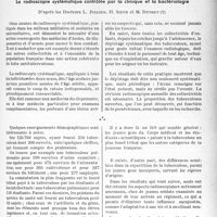 2676 - Page 2539 - Partie professionnelle, Hygiène, Assistance, Mutualité, Intérêts corporatifs, Variétés. Pour le dépistage de la tuberculose pulmonaire dans les collectivités. La radioscopie systématique contrôlée par la clinique et la bactériologie, d’après les Docteurs L. Jullien. H. Sieur et M. Dutrey