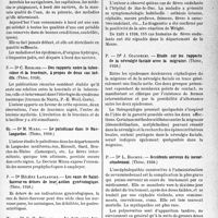 2734 - Page 2597 - Partie scientifique. L'actualité scientifique. Les Thèses. L’historique des eaux de boisson à bord des navires, par Dr A. Fraboulet (Thèse, 1938) / Des rapports entre la tuberculose et la leucémie, à propos de deux cas inédits, par Dr C. Richard (Thèse, 1938) / Le paludisme dans le Bas- Languedoc, par Dr M. Mlara (Thèse, 1938) / Les eaux de Saint- Sauveur en dehors de leur action gynécologique, par Dr Hélène Laplanche (Thèse, 1938) / Le kala-azar dans le Languedoc méditerranéen, par Dr G. -H. Bédard (Thèse, 1938) / La fièvre ondulante dans le département de la Meuse, par Dr M. Steinberg (Thèse, 1938) / Étude sur les rapports de la névralgie faciale avec la migraine, par Dr J. Glacomini (Thèse, 1938) / Accidents nerveux du novarsénobenzol, par Dr L. Rocher (Thèse, 1938)