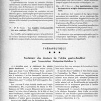 3109 - Page 2966 - Partie scientifique. L’actualité scientifique. Les Thèses. Contribution à l’étude des mylases oculaires, Dr A. Rafael (Thèse 1938) / Les maladies professionnelles des arco-soudeurs, Dr N. Pozzi. (Thèse 1938) / Les manifestations cliniques des tumeurs de la région frontale ascendante, Dr J. Moyon (Thèse 1938) / Thérapeutique. Traitement des douleurs de l’ulcère gastro-duodénal par l’association Histamine-Histidine [Dr Fr. Rivière]