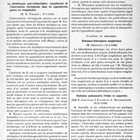 0598 - Page 571 - Partie scientifique. L'actualité scientifique. Les Sociétés Savantes. Paris. Académie de médecine. La sérothérapie anti-colibacillaire, complément de l’intervention chirurgicale dans les appendicites graves ou compliquées, (17-1-1939) / Académie de chirurgie. Estomacs biloculaires congénitaux, (11-1-1939) / Embolies pulmonaires réelles et supposées, (30-11-1938)