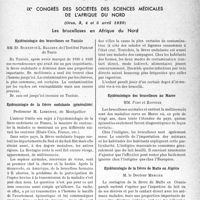 1110 - Page 1075 - Partie scientifique. L’actualité scientifique. Les Congrès. IXe congrès des sociétés des sciences médicales de l’Afrique du nord, (Oran, 3, 4 et 5 avril 1939). Les brucelloses en Afrique du Nord. Épidémiologie des brucelloses en Tunisie, MM. Et. Bunnet et L. Balozet / Épidémiologie de la fièvre ondulante (généralités), Professeur M. Lisbonne / Épidémiologie des brucelloses au Maroc, MM. Fort et Zottner / Épidémiologie de la fièvre de Malte en Algérie, M. le Docteur Mercier