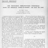 2812 - Page 2729 - Partie scientifique. Travaux originaux. Une ressource thérapeutique éventuelle dans les troubles utéro-ovariens : les sels de zinc, par Henri Vignes
