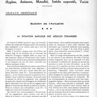 0134 - Page 129 - Partie professionnelle, Hygiène, Assistance, Mutualité, Intérêts corporatifs, Variété. Travaux originaux. Bulletin de l'Actualité. La situation baroque des médecins étrangers [G. Lavalée]