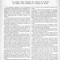 0803 - Page 796 - Partie professionnelle, Hygiène, Assistance, Mutualité, Intérêts corporatifs, Variétés. Bulletin de l’Actualité. Les tarifs d’accidents du travail doivent-ils dominer nos techniques ?. Le cerclage comme traitement des fractures de la Rotule. Les plâtres comme traitement des fractures du Péroné
