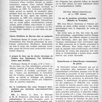 1107 - Page 1084 - Partie scientifique. L’actualité professionnelle. Les Sociétés Savantes. Paris. Société médico-chirurgicale de la XVe région. Vertèbre en galette Métastase d’une maladie de Hodgkin / Chorée fibrillaire de Morvan chez un malgache / A propos de deux cas de chorée chronique de l’adulte, type Huntington, l’un héréditaire, l’autre sans hérédité / Sur la localisation des corps étrangers intra-oculaires par injections sous-conjonctivales de lipiodol / Réunion médico-chirurgicale de la VIIIe région. Un cas de paralysie périodique familiale (Maladie de Westphal) / Hydarthroses et hémarthroses traumatiques du genou