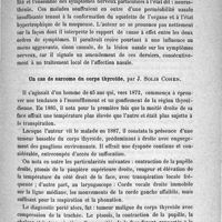 0093 - Page 85 - Sociétés savantes. Compte rendu analytique du 11e Congrès de la Société américaine de laryngologie tenu à Washington les 30 et 31 mai et 1er juin 1889. Remarques sur le fait d'avoir observé des relations intimes entre des affections chroniques des voies respiratoires supérieures et un état de neurasthénie, par William-H. Daly / Un cas de sarcome du corps thyroïde, par J. Solis Cohen
