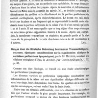 0314 - Page 306 - Analyses et comptes rendus. IV. Oreilles. Ein Fall von Fremdkörper in der Paukeuhöle. (Un cas de corps étranger dans la caisse du tympan), par B. Mandelstamm... In Zeitschr. f. Ohrenheilk... / Einiges über die Klinische Bedeutung bestimmter Trommelfellperforationen. (Quelques considérations sur la signification clinique de certaines perforations tympaniques), par le Dr Muller..., in Archiv. für Ohrenheilkunde...