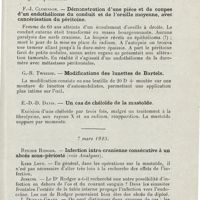 0467 - Page 465 - Sociétés savantes. Société royale de médecine. Section d'otologie. 7 février 1925.G.-J. Jenkins. - Septicémie et otite moyenne aiguë / F.-J. Cleminson. - Démonstration d'une pièce et de coupes d'un endothéliome du conduit et de l'oreille moyenne, avec cancérisation du péritoine / G.-R. Tweedie. - Modifications des lunettes de Bartels / E.-D.-D. Davis. - Un cas de chéloïde de la mastoïde / 7 mars 1925. Bitchie Rodger. - Infection intra-cranienne consécutive à un abcès sous-périosté
