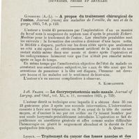 0865 - Page 864 - Revue analytique (Ouvrages, thèses et articles). Ginzbourg (A.-L). - A propos du traitement chirurgical de l'ozène. Journal (russe) des maladies de l'oreille, du nez et de la gorge... [S. Kompagneetz] / J.-S. Fraser. - La dacryocystostomie endo-nasale. Journal of Laryng. and Otol... [A. Quirin] / Ledoux. - Traitement du cancer des fosses nasales et des cavités accessoires. Revue de laryngologie...
