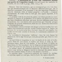 0877 - Page 876 - Revue analytique (Ouvrages, thèses et articles). Lafite-Dupont et Sekonvitch. - Etude anatomo-chirurgicale du nerf laryngé supérieur. Un nouveau procédé pour l'anesthésie et pour la résection du nerf laryngé supérieur. Gazette hebdomadaire de sciences médicales de Bordeaux [M. Buneau] / Erbstein. - L'estimation de la voix des chanteurs, faisant une partie de l'expertise vocale. Journal (russe) des maladies de l'oreille, du nez et de la gorge... [S. Kompagneetz] / Bried. - Aphonie psychonévropathique rebelle. Pseudo-intervention sous chloroforme. Guérison. Revue de laryngologie... [A. Aubin]