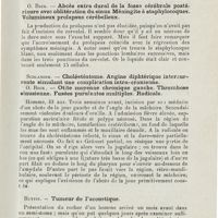 1207 - Page 1207 - Sociétés savantes. Société autrichienne d'otologie. 25 janvier 1926. Pollack. - Nystagmus de ponction / O. Beck. - Abcès extra-dural de la fosse cérébrale postérieure avec oblitération du sinus méningite à staphylocoques. Volumineux prolapsus cérébelleux / O. Beck. - Otite moyenne chronique gauche. Thrombose sinusienne. Fusées purulentes multiples. Radicale / Ruttin. - Tumeur de l'acoustique