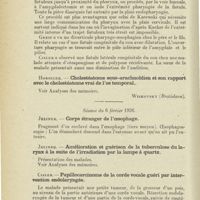 1106 - Page 1094 - Sociétés savantes. Société tchécoslovaque d'otolaryngologie à Prague. Séance du 9 janvier 1926. Precechtel. - Troubles du développement des fentes branchiales, leur transmission héréditaire d'après les lois de Mendel. Contribution à l'opération des fistules latérales congénitales du cou / Séance du 6 février 1926. Jelinek. - Corps étranger de l'oesophage / Jelinek. - Amélioration et guérison de la tuberculose du larynx à la suite de l'irradiation par la lampe à quatrz / Cisler. - Papillocarcinome de la corde vocale guéri par intervention endolaryngée / Greif. - Sténose néoplasique de l'oesophage au niveau du cardia