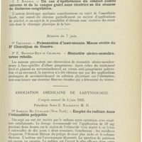 1229 - Page 1217 - Sociétés savantes. Société d'oto-rhino-laryngologie de Paris. Réunion du 29 mars. C. J. Koenig. - Un cas d'épithélioma du conduit auditif externe et de la conque guéri sans cicatrice en dix séances de diathermo-coagulation / Réunion du 7 juin. 1° Truffert. - Présentation d'instruments. Masse ovoïde du Dr Chéridjian... / 2° F. Bonnet-Roy et Chahine. - Stomatite ulcéro-membraneuse rebelle / Association américaine de laryngologie. Congrès annuel du 3 juin 1926. Dr Samuel Mc. Cullagh... - Emploi du radium dans l'ethmoïdite polypoïde