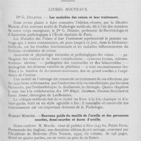 0140 - Page 131 - Bibliographie. Livres nouveaux. Dr G. Delater. — Les maladies des veines et leur traitement / Robert Morche. — Nouveau guide du mutilé de l’oreille et des personnes sourdes, demi-sourdes et dures d’oreille / Bernhard Wolf Weinberger. — Bibliographie dentaire (1932)