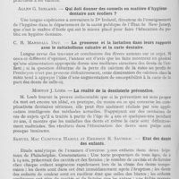 0502 - Page 482 - Revue analytique. Le dental cosmos - Résumé des articles du numéro de mai 1933. J. Campbell. — Le retrait dans la coulée et la compensation dans la cavité / Allen G. Ireland. — Qui doit donner des conseils en matière d’hygiène dentaire aux écoliers ? / C. B. Marshall Day. — La grossesse et la lactation dans leurs rapport avec le métabolisme calcaire et la carie dentaire / Morton J. Loeb. — La réalité de la dentisterie préventive / Samuel Mac Clisitock Hamill et Emerson R. Sausser. — Etat des dents des enfants / Frank M. Taste. — L’orthodontie dans ses rapports avec l’enseignement dentaire et la pratique