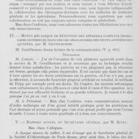 0724 - Page 702 - Sociétés scientifiques. Société d'odontologie de Paris. Assemblée générale annuelle du 4 juillet 1933. Lésion trophique due à une syringo-bulbie intéressant la cornée et les 2 hémi-maxillaires droits, par M. Le Dr Duclos et M. Ménant / Moyen mécanique de rétention des appareils complets (Maxillaire supérieur) dans les cas obligatoires des dents antérieures ajustées, par M. Gentilhomme / Rapport annuel du Secrétaire général, par M. Rivet