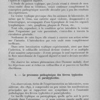 0149 - Page 125 - Célébration du 25e anniversaire de la Société de Pathologie Exotique. Séances des 8 et 9 février 1933. Séance de travail du 8 février. Etiologie et traitement des infections intestinales des pays chauds. Sur la pathogénie et sur le traitement des infections dites intestinales, (rapport introductif), par le prof. G. Sanarelli... 3. - Les expériences de laboratoire ont démontré que la fièvre typhoïde n'est pas une infection de l'intestin, mais une infection générale avec des localisations intestinales. / 4. - Le processus pathogénique des fièvres typhoïdes et paratyphoïdes