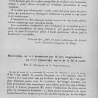 0329 - Page 305 - Célébration du 25e anniversaire de la Société de Pathologie Exotique. Séances des 8 et 9 février 1933. Séance de travail du jeudi 9 février (matin). Contribution à l'étude de l'infection paludéenne, intentionnellement provoquée par inoculation de sang virulent de tierce bénigne, de fièvre quarte et de Laverania, par M. Ciuca, L. Ballif, et M. Chelarescu Vieru. (Travail du Centre de malariathérapie de Socola et de l'Institut d'hygiène de Jassy.). / Recherches sur la transmission par la voie stégomyienne du virus neurotrope murin de la fièvre jaune, par E. Roubaud et G. Stefanopoulo