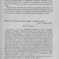0737 - Page 698 - Séance du mercredi 10 mai 1933. Communications. Remarques sur la pathogénie, les aspects cliniques et l'évolution des myosites et pseudo-myosites exotiques à staphylocoques, par P. Huard. / Myosite et pseudo-myosite aiguës à staphylocoques chez le même sujet, par P. Huard